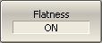 Flatness ON